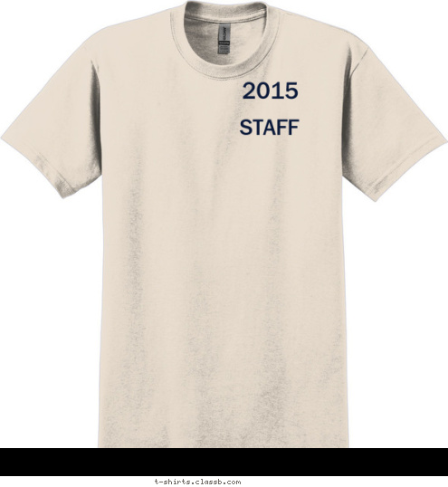 Your text here! 2015 STAFF T-shirt Design 