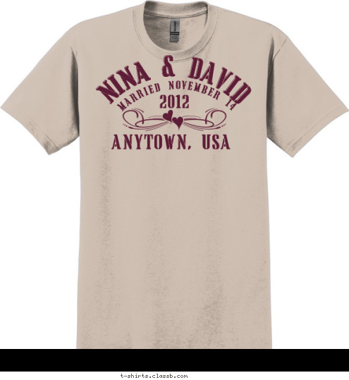 ANYTOWN, USA 2012 MARRIED NOVEMBER 14 NINA & DAVID T-shirt Design SP2514