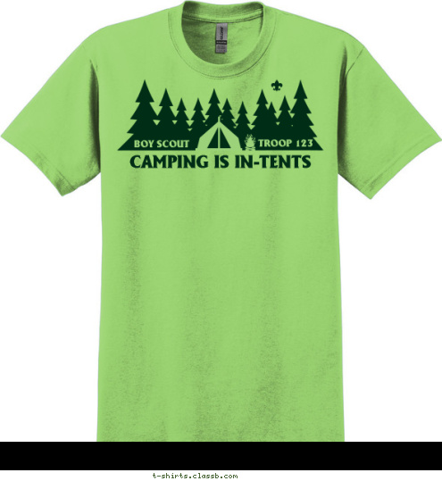 TROOP 123 BOY SCOUT CAMPING IS IN-TENTS T-shirt Design 
