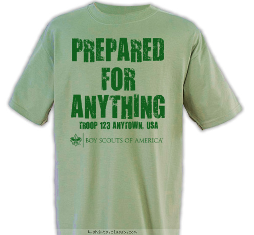 TROOP 123 ANYTOWN, USA PREPARED
FOR
ANYTHING T-shirt Design 