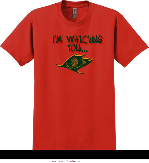 I'm Watching You... T-shirt Design Mysterious Dragon