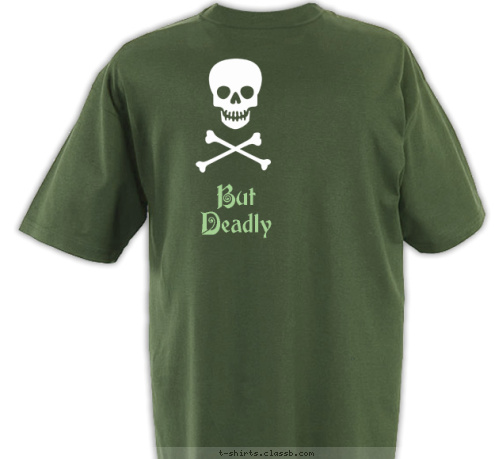 ... But
Deadly Silent... T-shirt Design Deadly Gas Tee for Mee...