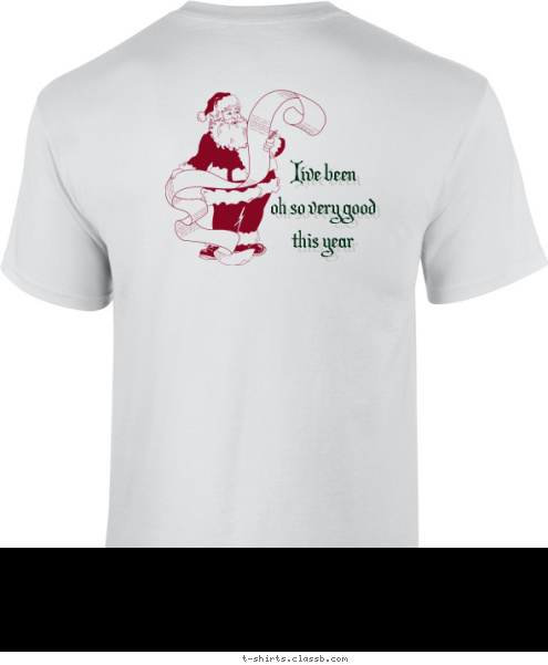 I've been 
oh so very good
this year Santa Baby... T-shirt Design Santa Baby...