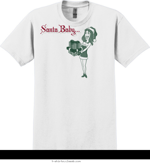 I've been 
oh so very good
this year Santa Baby... T-shirt Design Santa Baby...