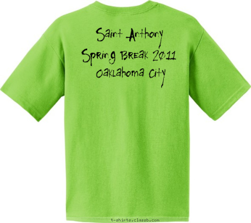 Your text here! Oaklahoma City Spring Break 2011 Saint Anthony T-shirt Design Saint Anthony 3