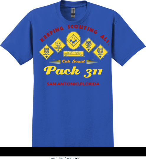 Keeping Scouting Alive SAN ANTONIO,FLORIDA Pack 311 Cub Scout  T-shirt Design KEEP SCOUTING GOING