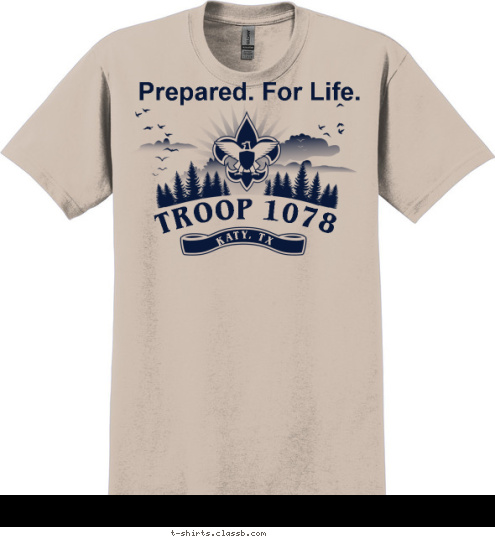 KATY, TX TROOP 1078 Prepared. For Life. T-shirt Design 