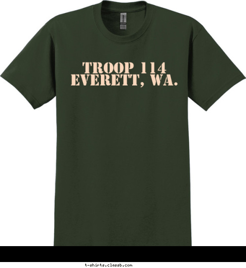 Your text here! TROOP 114
EVERETT, WA. T-shirt Design 