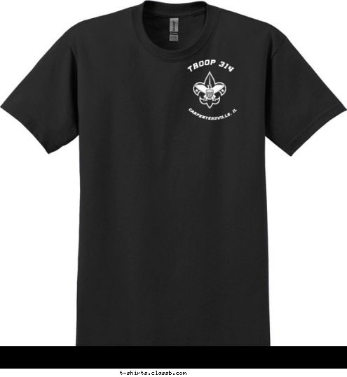 CARPENTERSVILLE, IL TROOP 314 TROOP 314 CARPENTERSVILLE, IL Boy Scouts of America T-shirt Design 