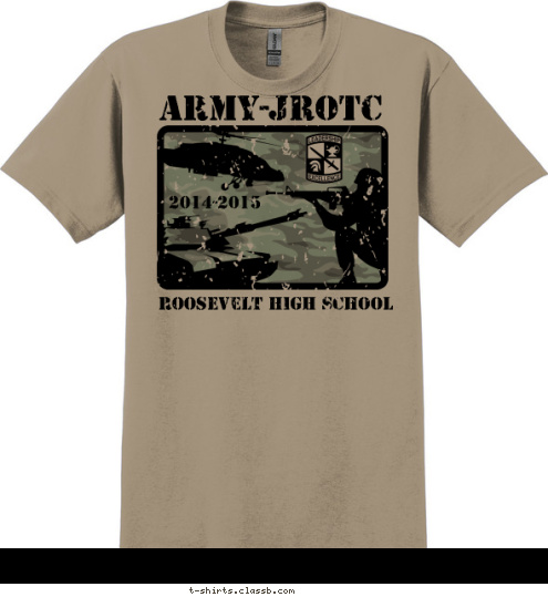 Your text here! ROOSEVELT HIGH SCHOOL ARMY-JROTC 2014-2015 T-shirt Design SP5521