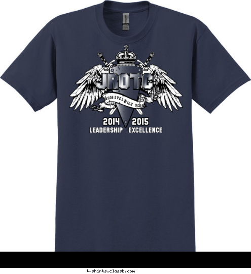 Your text here! HIGH SCHOOL ROOSEVELT EXCELLENCE LEADERSHIP 2015 2014 T-shirt Design SP5525