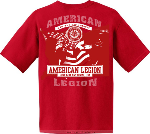 AMERICAN LEGION POST 1234 ANYTOWN , USA FALLEN BUT NOT FORGOTTEN AMERICAN LEGION POST 1234 T-shirt Design 