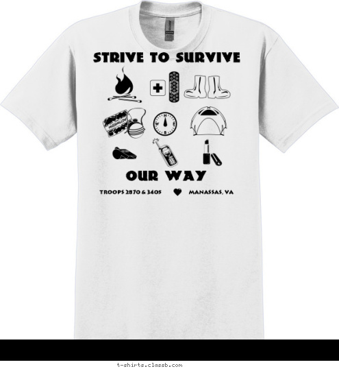 MANASSAS, VA TROOPS 2870 & 3405 OUR WAY STRIVE TO SURVIVE T-shirt Design 