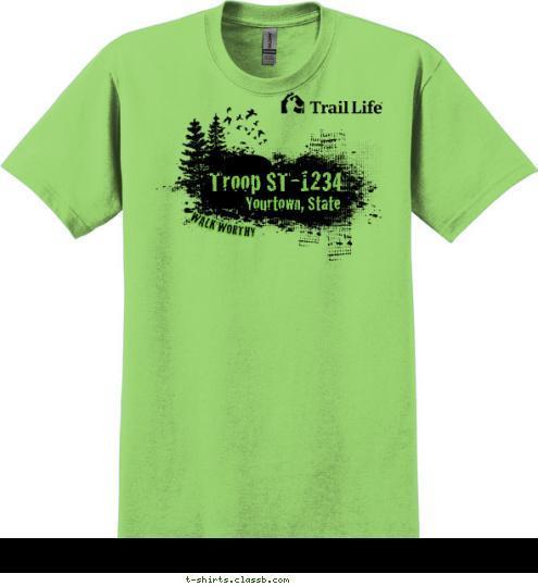 WALK WORTHY Chartered By Great Organization Yourtown, State Troop ST-1234 T-shirt Design SP5912