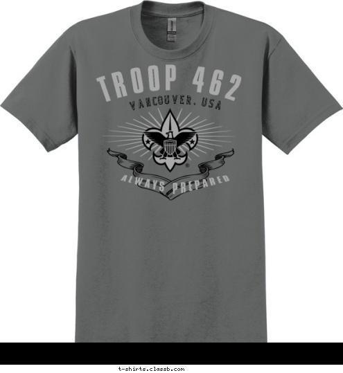 ALWAYS PREPARED VANCOUVER, USA TROOP 462 T-shirt Design 