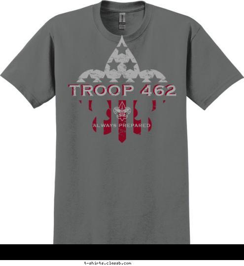 TROOP 462 TROOP 462 ALWAYS PREPARED T-shirt Design 