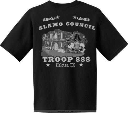 TROOP 888 Alamo Council Helotes, TX TROOP 888 Helotes, Texas T-shirt Design 