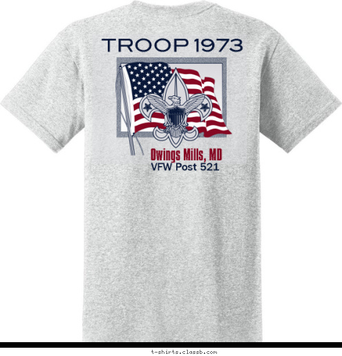 Owings Mills, MD VFW Post 521 TROOP 1973 Owings Mills, MD TROOP 1973 TROOP 1973 T-shirt Design 