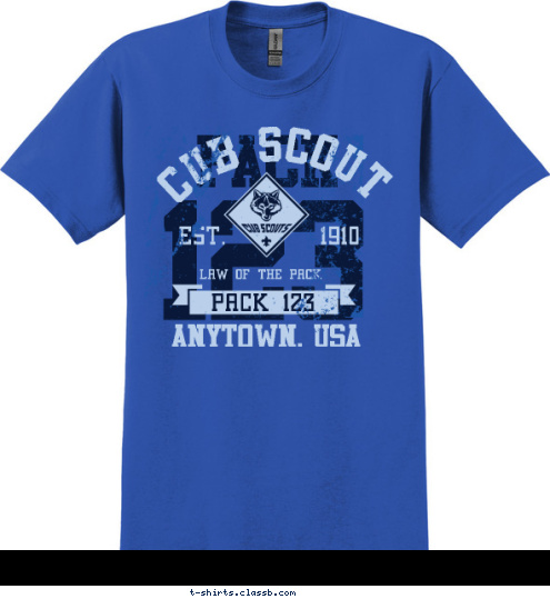 ANYTOWN, USA PACK 123 LAW OF THE PACK EST.       1910 CUB SCOUT 123 PACK T-shirt Design 