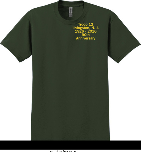 Troop 12
Livingston, N. J.
1926 - 2016
90th
Anniversary
 TROOP 12 LIVINGSTON, N.J. BOY SCOUT T-shirt Design 