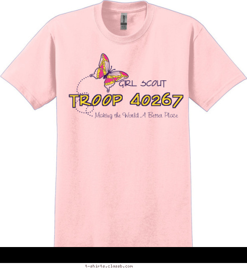 Making the World A Better Place TROOP 40267 GIRL SCOUT T-shirt Design 