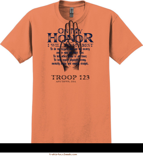 New Text TROOP 123 ANYTOWN, USA To do my duty to God and my country
and to obey the Scout Law;
To help other people at all times;
To keep myself physically strong,
mentally awake and morally straight. T-shirt Design 