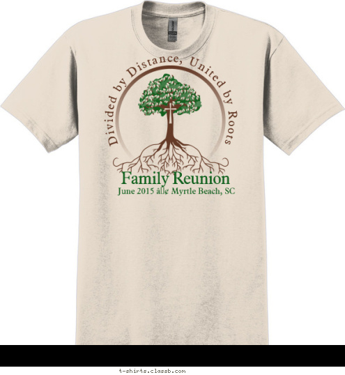 Family Reunion Watson Divided by Distance, United by Roots June 2015 • Myrtle Beach, SC T-shirt Design 