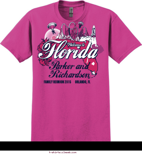 Parker and Welcome to Richardson Florida February 17-27, 2012  FAMILY REUNION 2015       ORLANDO, FL T-shirt Design 