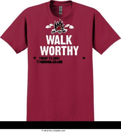 GROWING and GOING TROOP TX-0001
Texarkana, TX/AR WORTHY WALK T-shirt Design 