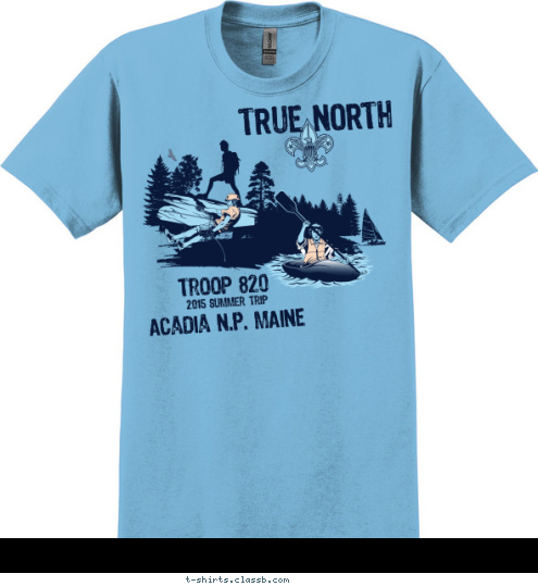 TRUE NORTH
 2015 Summer Trip Troop 820
 Acadia N.P. MAINE T-shirt Design 