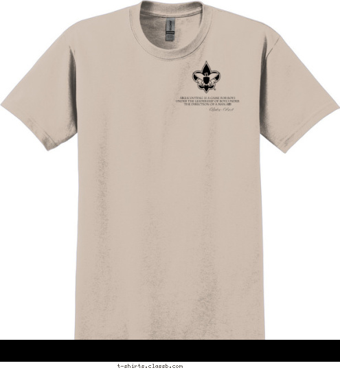 ~ Baden-Powell “Scouting is a game for boys under the leadership of boys under
 the direction of a man.” Chapel of the Cross Lutheran Church Est. 1910 St. Peters, MO TROOP 28 T-shirt Design 2015 troop idea 1