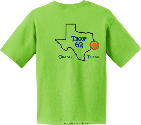 To do my duty to God and my country
and to obey the Scout Law;
To help other people at all times;
To keep myself physically strong,
mentally awake and morally straight. Troop 
62 Orange       Texas 



        T-shirt Design 