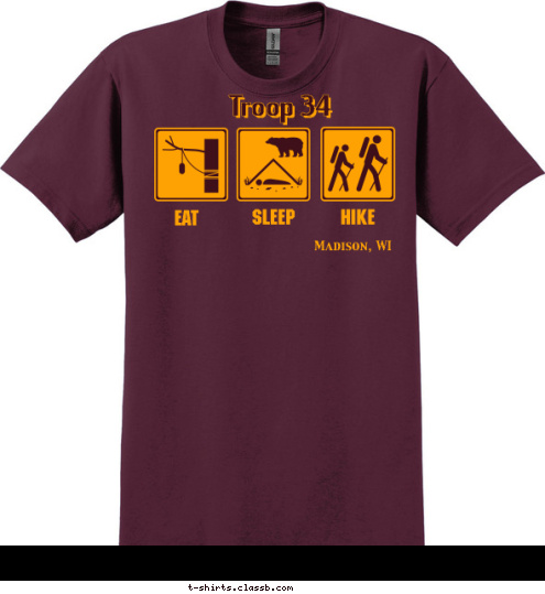 Your text here! Troop 34 Madison, WI Madison, WI sleep eat eat sleep hike hike Troop 34 T-shirt Design 