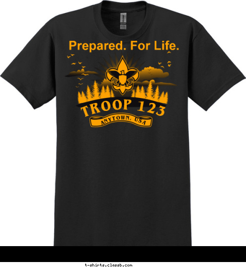 ANYTOWN, USA TROOP 123 Prepared. For Life. T-shirt Design 