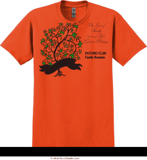 PRESA The Love of
Family
 is one of Life's
Greatest Blessings Family  Reunion PAYUMO  CLAN
 T-shirt Design 