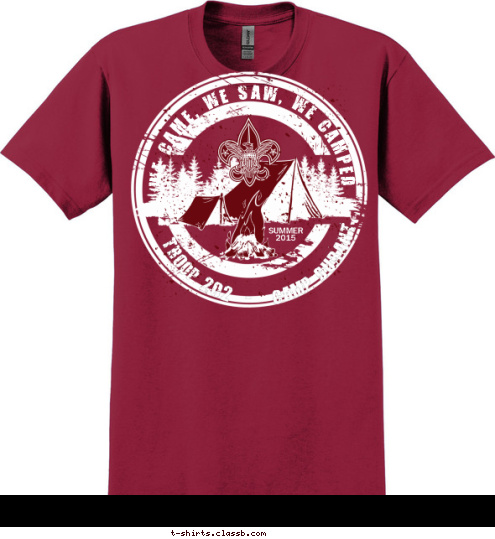 SUMMER
2015 TROOP 202  -   CAMP DURANT WE CAME, WE SAW, WE CAMPED T-shirt Design 