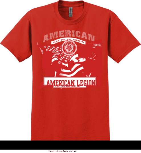 AMERICAN LEGION POST 14 POST 14 Fairfield, ME FALLEN BUT NOT FORGOTTEN AMERICAN LEGION T-shirt Design 