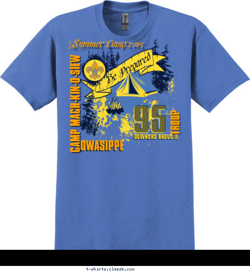     OWASIPPE          Summer Camp 2015 DOWNERS GROVE,IL      TROOP 95 Be Prepared    CAMP MACH-KIN-O-SIEW T-shirt Design TROOP 95 - SUMMER CAMPS