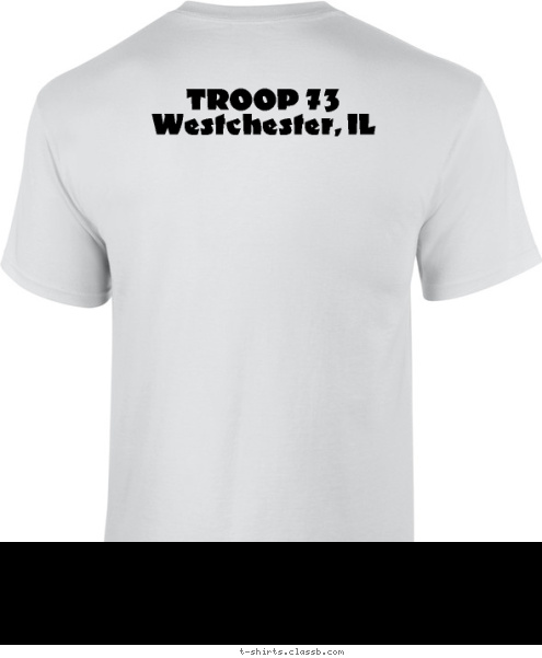 New Text TROOP 73
Westchester, IL EVERYONE
PLEASE REMAIN CALM
I AM A 
BOY SCOUT Your text here! T-shirt Design 