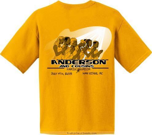 September 25-27, 2012 Anderson Reunion Johnson ANYTOWN,USA JULY 2011 FAMILY REUNION and cousins Is What It's All About HAW RIVER, NC JULY 4th, 2015 FAMILY REUNION Anderson T-shirt Design 
