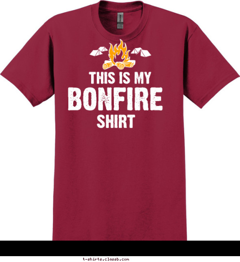 TROOP 1899 Granite City Troop 1899
Granite City IL
S-F Famous Eagle
2015
 BONFIRE SHIRT THIS IS MY T-shirt Design 