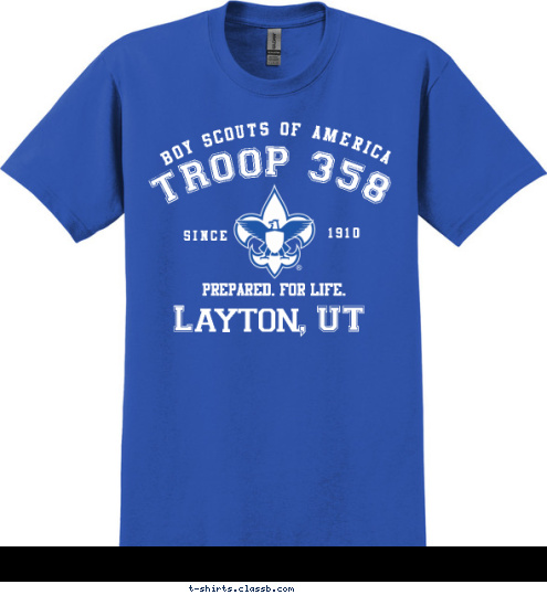 Layton, UT PREPARED. FOR LIFE. 1910 SINCE TROOP 358 BOY SCOUTS OF AMERICA T-shirt Design 