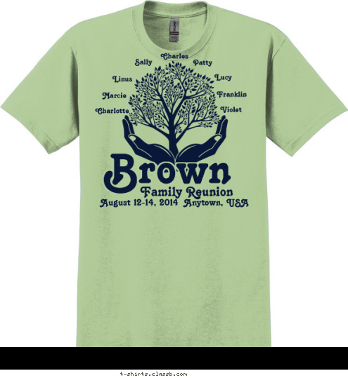 New Text New Text Charlotte Marcie Linus Sally Violet Franklin Lucy Patty Charles Family Reunion August 12-14, 2014  Anytown, USA Brown T-shirt Design 