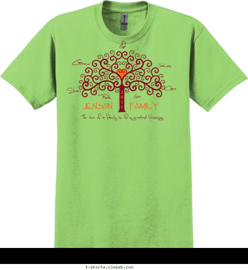 2
0
1
1 Family JENSON The love of a family is life's greatest blessing. Values Care Love Faith Share Grow Life T-shirt Design 