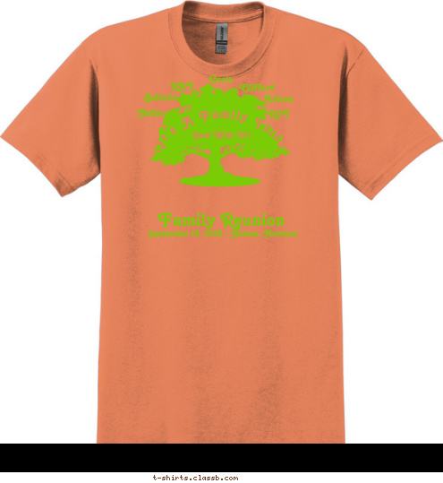 Name Deal With It!! Deal With It!! Jenkins ROY Deal With It!! Nellie Clifford Doris RAY Belinda Arlene It's A Family Thing September 13, 2012 - Helena, Montana Family Reunion T-shirt Design 