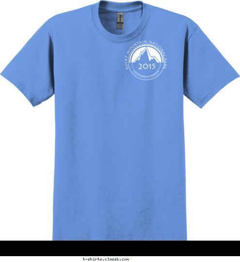 Troop 358 Your text here! Southwells Family  Take Colorado ROCKY MOUNTAIN NATIONAL PARK 2015 2015 Rocky Mountain National Park The Southwells T-shirt Design 