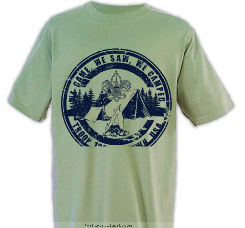 TROOP 123 ANYTOWN, USA WE CAME, WE SAW, WE CAMPED T-shirt Design 