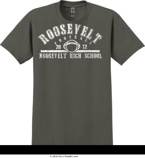  ROOSEVELT F O O T B A L L ROOSEVELT HIGH SCHOOL 12 20 T-shirt Design 