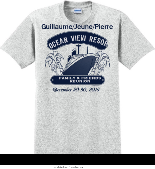 Cruise to the Bahamas Guillaume/Jeune/Pierre 


 December 29-30, 2015 FAMILY & FRIENDS 
REUNION Ocean View Resort T-shirt Design 