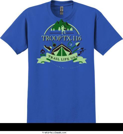 Chartered By Manhood Achievement, Inc. TRAIL LIFE USA TROOP TX-116 T-shirt Design 